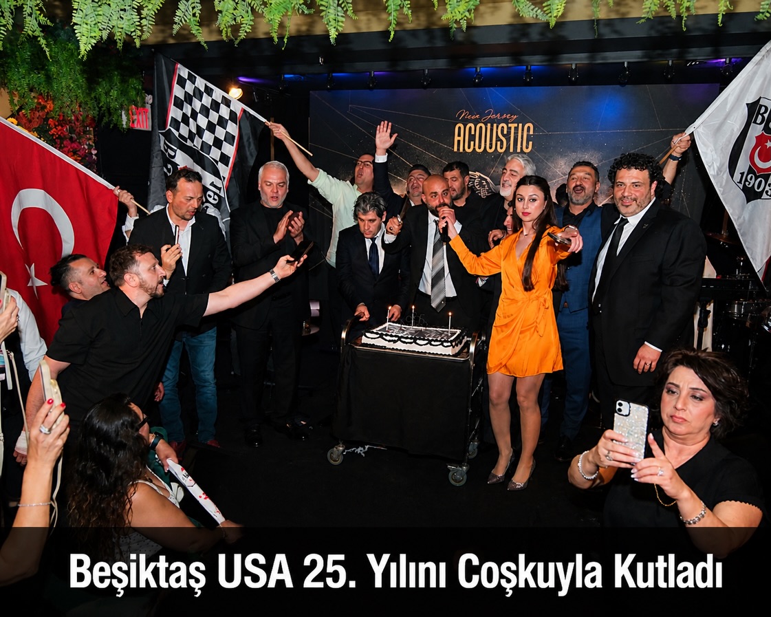 Beşiktaş USA 25. Yılını Coşkuyla Kutladı