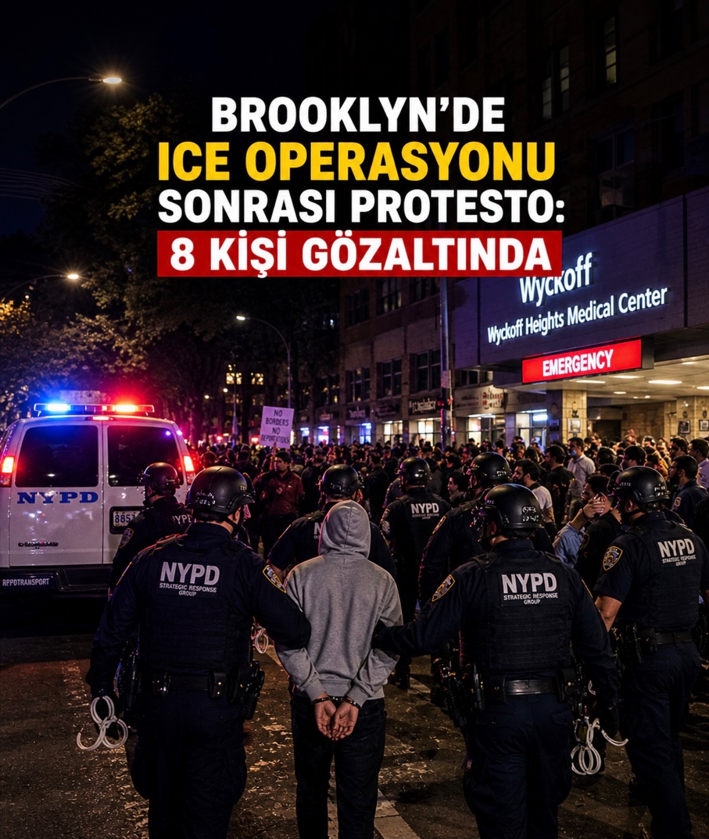 Brooklyn’de ICE Operasyonu Sonrası Protesto: 8 Kişi Gözaltında