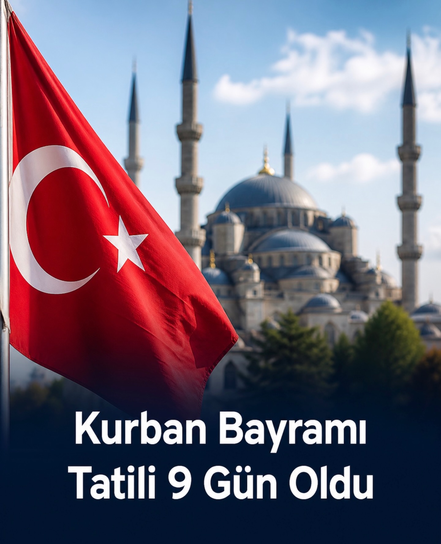 Kurban Bayramı Tatili 9 Gün Oldu