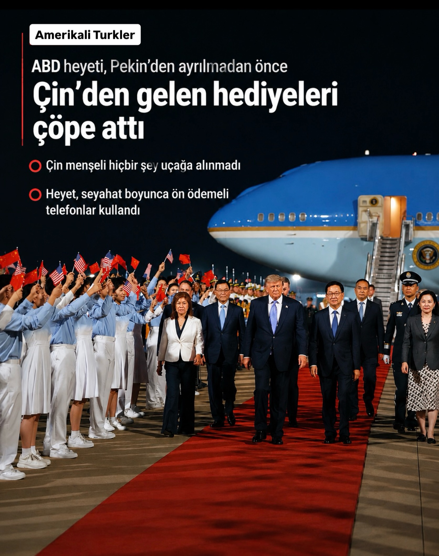 Air Force One’a Binmeden Önce Çin’den Gelen Her Şeyi Çöpe Attılar