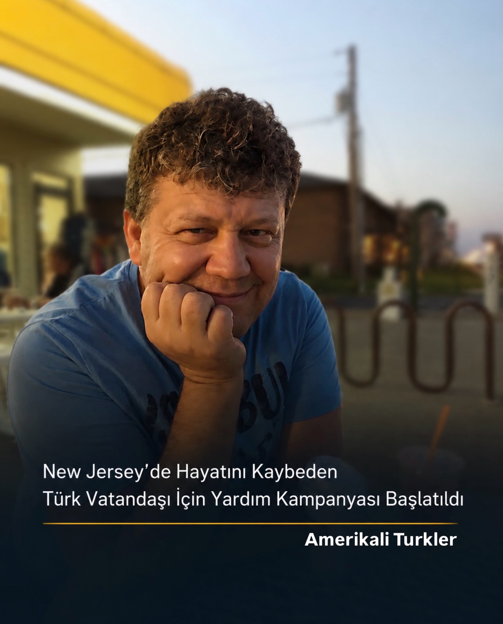 New Jersey’nin Browns Mills bölgesinde yaşayan 57 yaşındaki Nihat Baydar, geçirdiği elim bir kazanın ardından hayatını kaybetti.

Yaklaşık 5-6 yıldır kamyon şoförlüğü yaptığı öğrenilen Baydar’ın, daha önce aşçılık mesleğiyle uğraştığı belirtildi.

17 ve 28 yaşında iki oğul babası olan Baydar’ın vefatı, ailesi ve yakın çevresinde büyük üzüntü yarattı.

Ailesi, cenaze ve defin masrafları için destek çağrısında bulundu.

Gofund me linki : https://gofund.me/e5ddb37d4