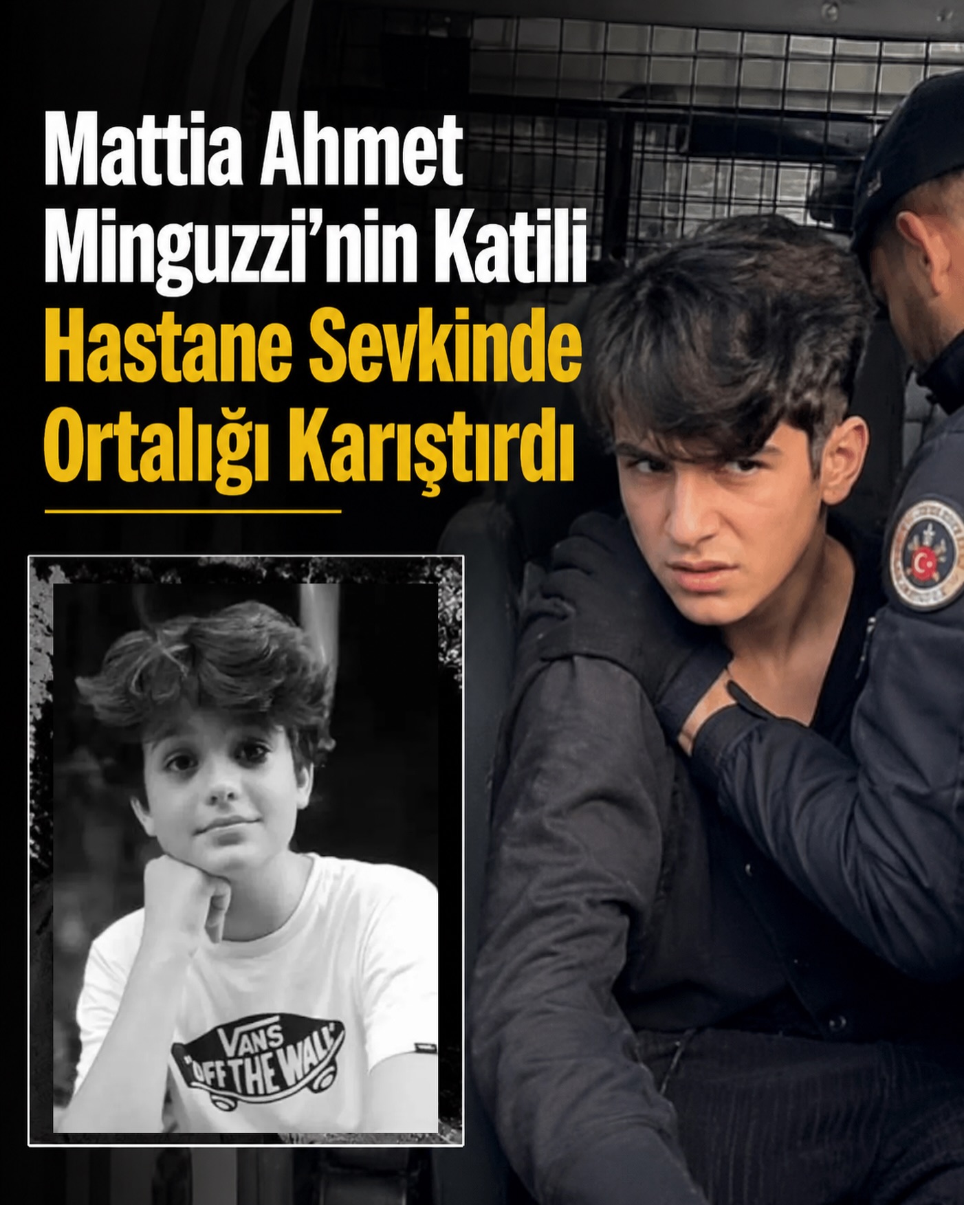 Mattia Ahmet Minguzzi’nin Katili Hastane Sevkinde Ortalığı Karıştırdı