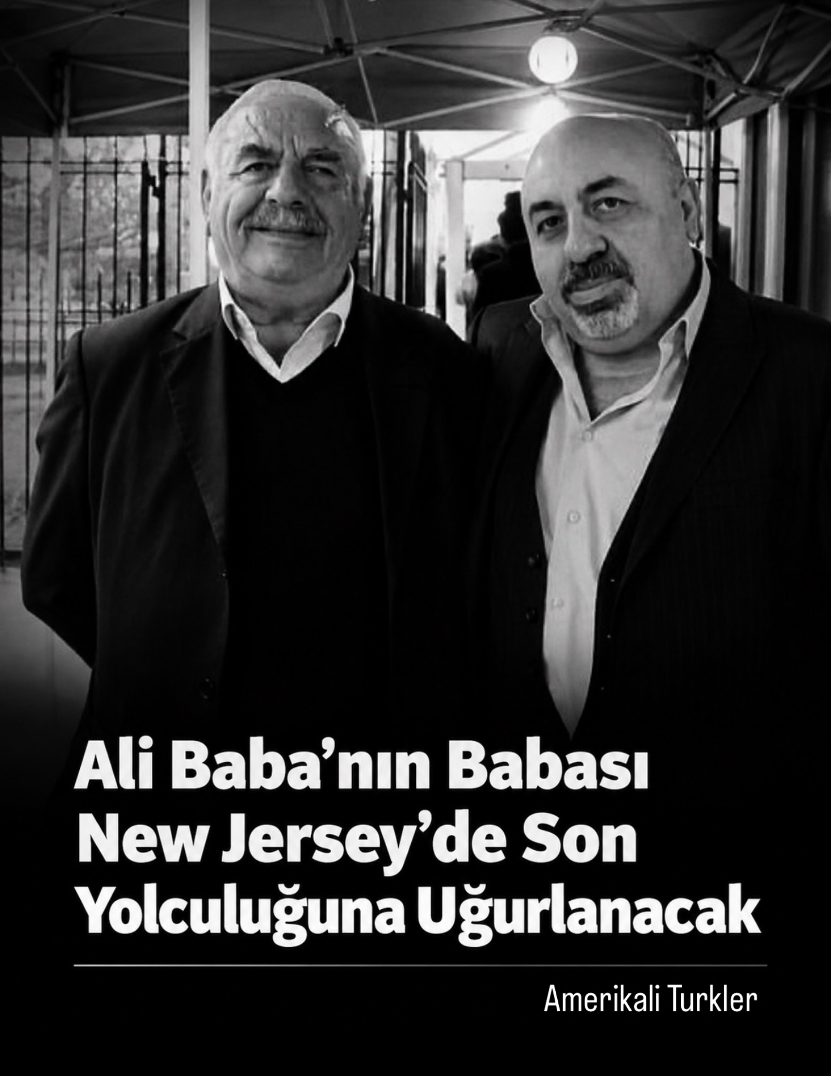 Ali Baba’nın Babası New Jersey’de Son Yolculuğuna Uğurlanacak
