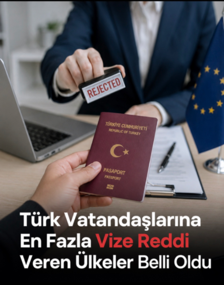 Türk Vatandaşlarına En Fazla Vize Reddi Veren Ülkeler Belli Oldu