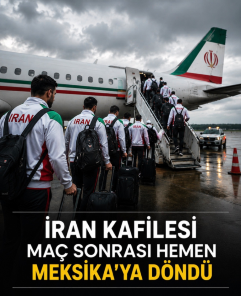 İRAN KAFİLESİ MAÇ SONRASI HEMEN MEKSİKA'YA DÖNDÜ