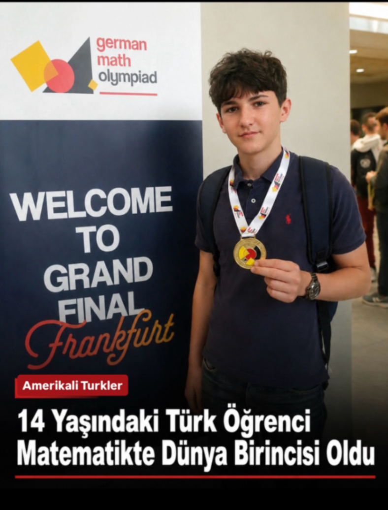 14 Yaşındaki Türk Öğrenci Matematikte Dünya Birincisi Oldu