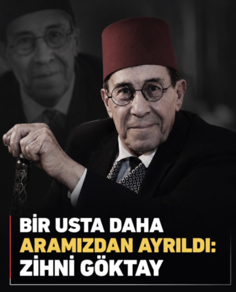 BİR USTA DAHA ARAMIZDAN AYRILDI: ZİHNİ GÖKTAY