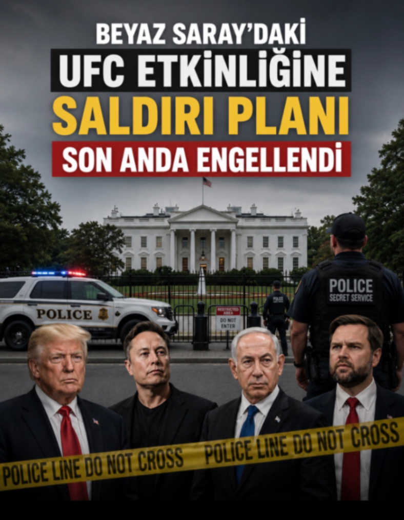 BEYAZ SARAY'DAKİ UFC ETKİNLiĞİNE SALDIRI PLANI SON ANDA ENGELLENDi