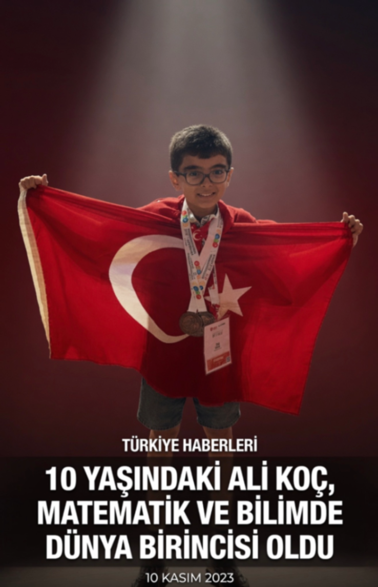 10 YAŞINDAKİ ALİ KOÇ, MATEMATİK VE BİLİMDE DÜNYA BİRİNCİSİ OLDU