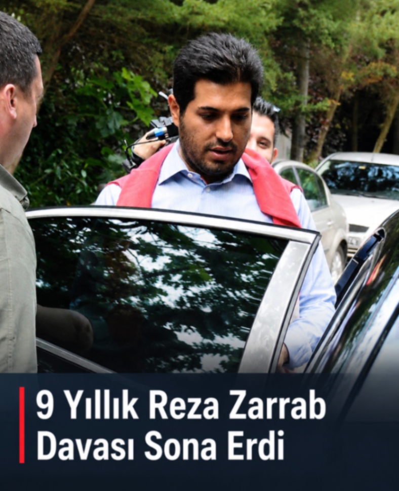 9 Yıllık Reza Zarrab Davası Sona Erdi