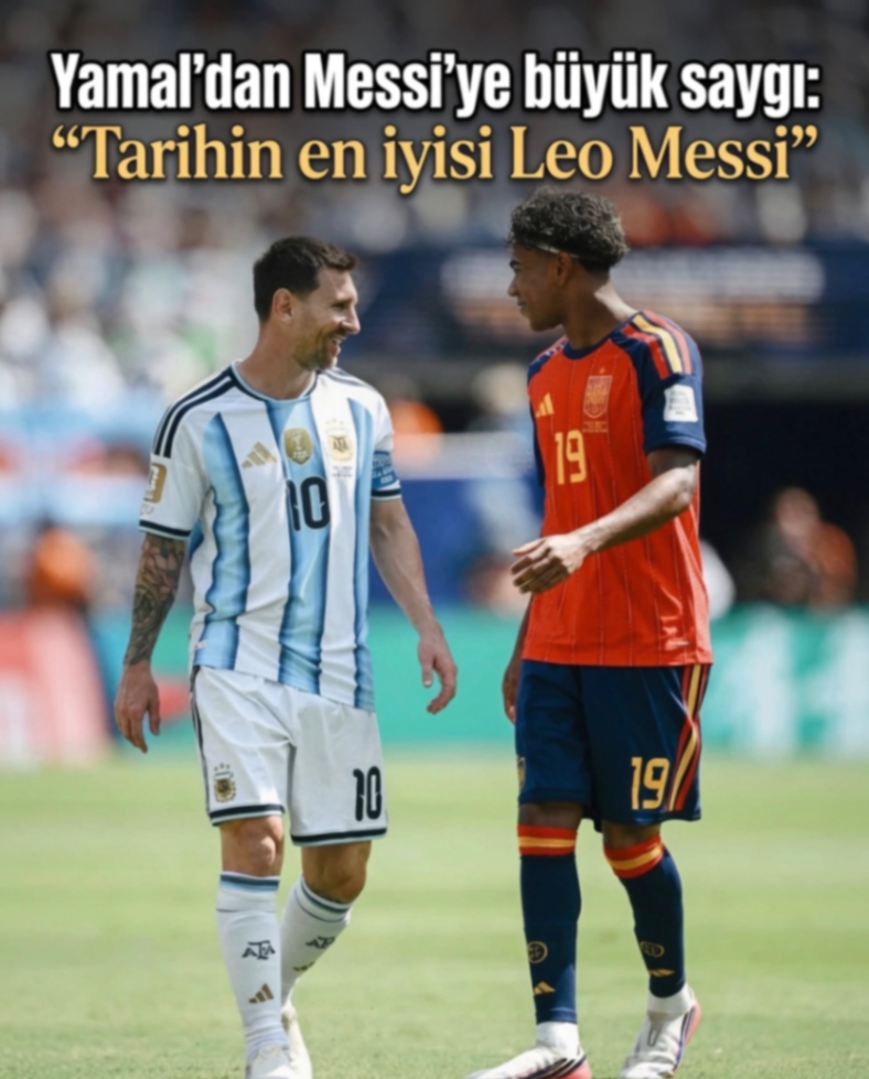 Yamal'dan Messi'ye büyük saygı: "Tarihin en iyisi Leo Messi" - 1
