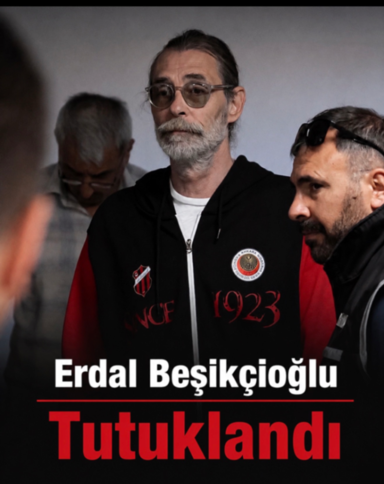 Erdal Beşikçioğlu Tutuklandı