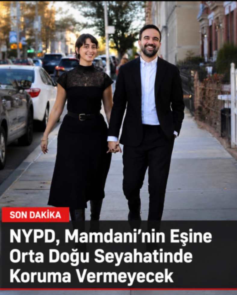 NYPD, Mamani'nin Eşine Orta Doğu Seyahatinde Koruma Vermeyecek
