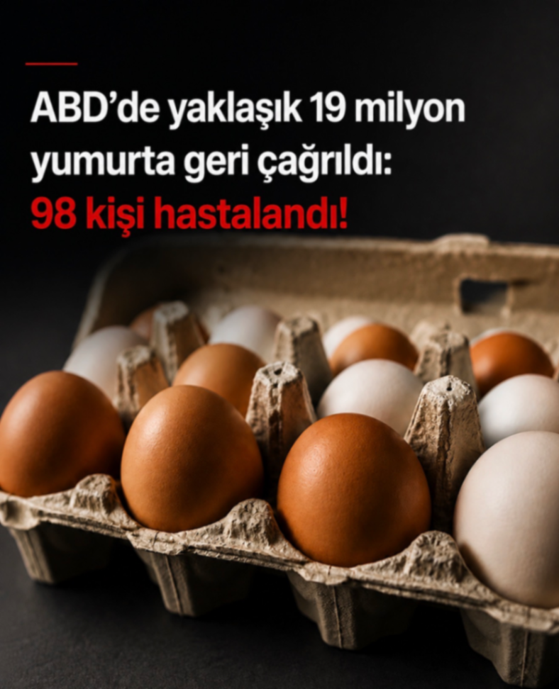 ABD'de yaklaşık 19 milyon yumurta geri çağrıldı: 98 kişi hastalandı!