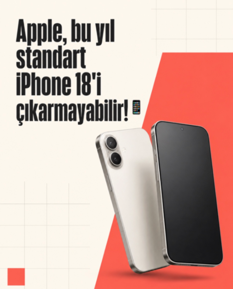 Apple, bu yıl standart iPhone 18'i çıkarmayabilir.
