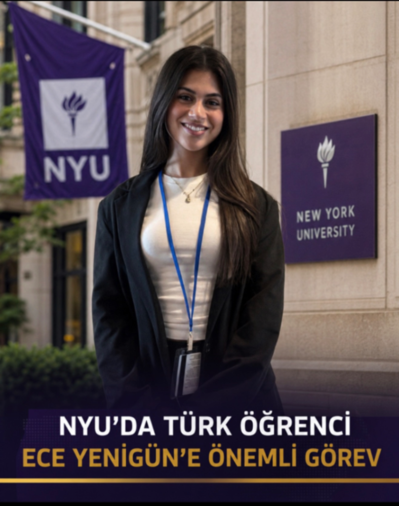 NYU'DA TÜRK ÖĞRENCİ ECE YENİGÜN'E ÖNEMLİ GÖREV