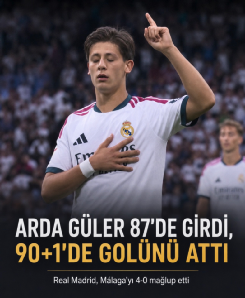 ARDA GÜLER 87'DĘ GİRDİ, 90+1'DE GOLÜNÜ ATTI